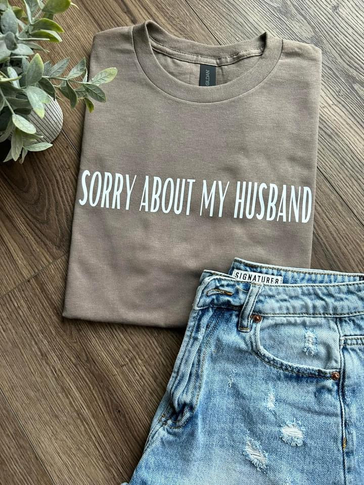 Sorry about my husband