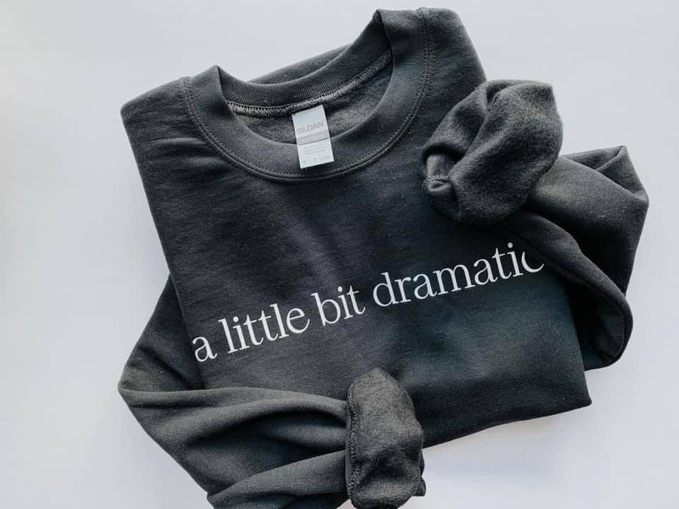 Little Bit Dramatic