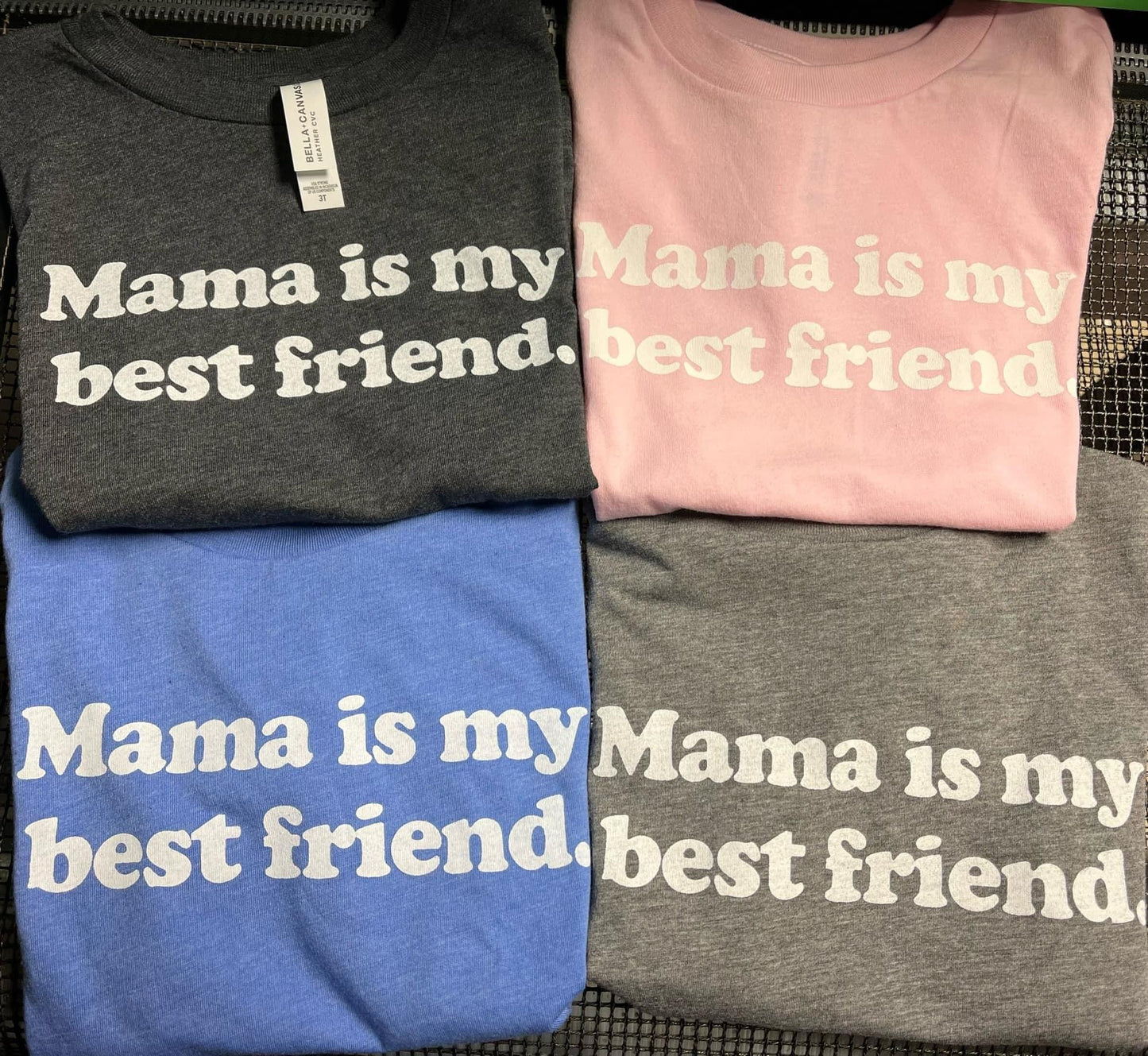 Mama is my best friend