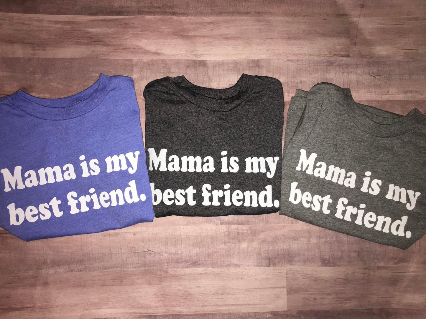 Mama is my best friend