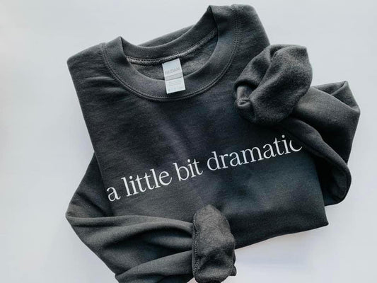 Little Bit Dramatic
